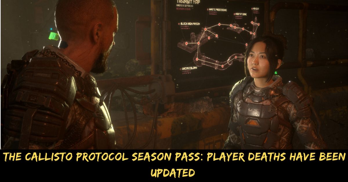 The Callisto Protocol Season Pass Player Deaths Have Been Updated