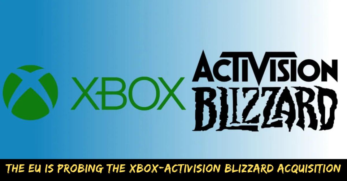The EU Is Probing The Xbox-Activision Blizzard Acquisition