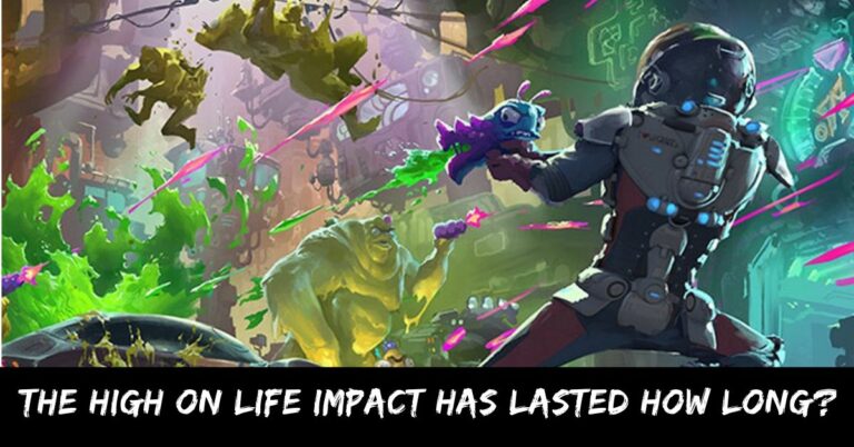 The High on Life Impact Has Lasted How Long