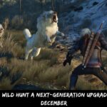 The Witcher 3 Wild Hunt A Next-Generation Upgrade Is Due Out In December