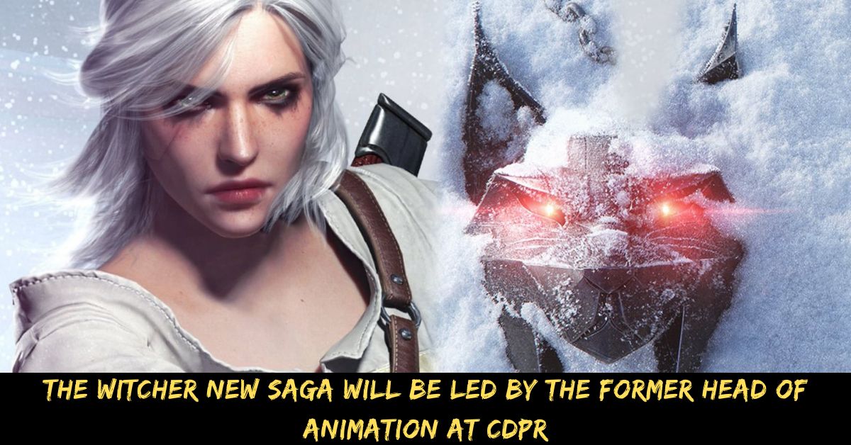The Witcher New Saga Will Be Led By The Former Head Of Animation At CDPR