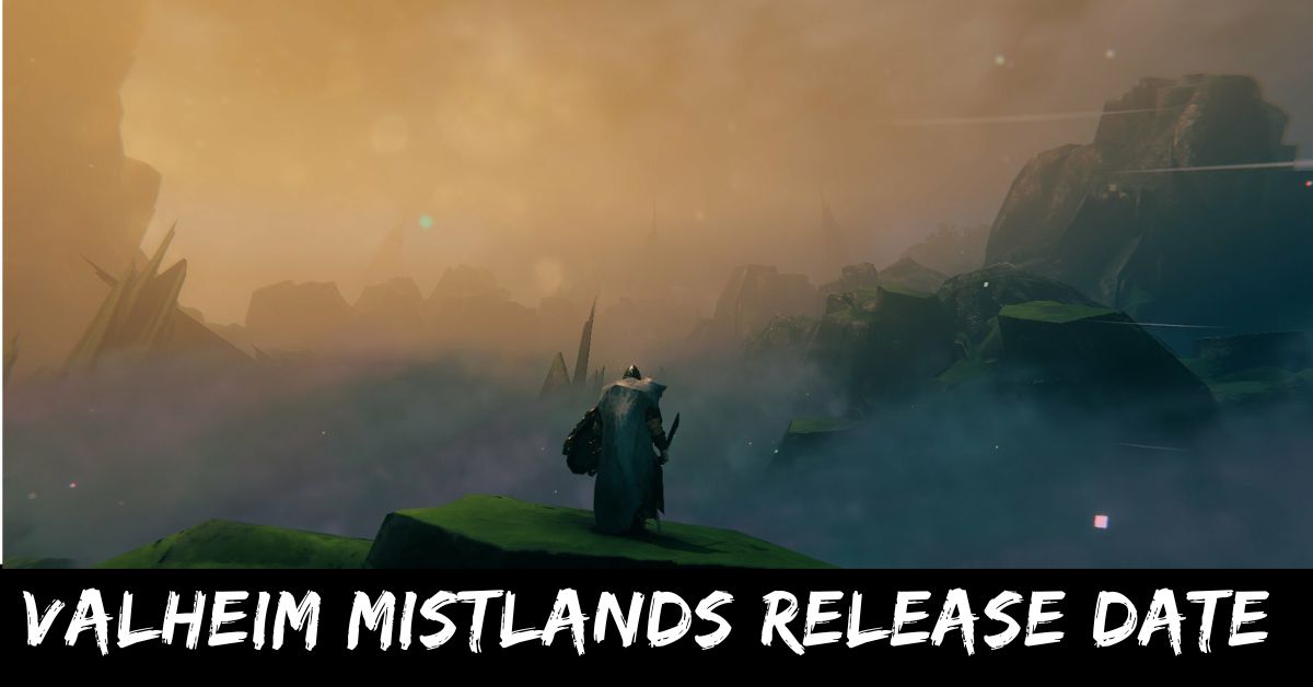 Valheim Mistlands Release Date