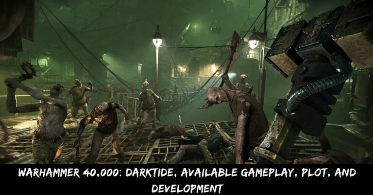 Warhammer 40,000 Darktide Gameplay, Plot, And Development