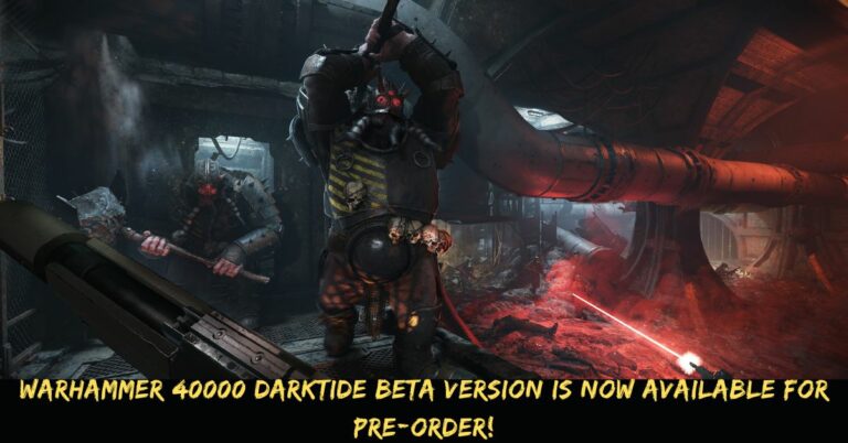 Warhammer 40000 Darktide Beta Version Is Now Available For Pre-Order!