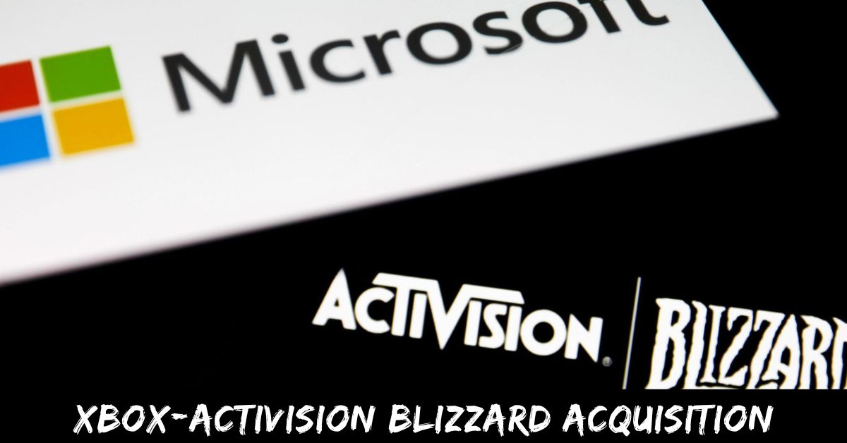 Xbox-Activision Blizzard Acquisition