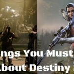 10 Things You Must Know About Destiny 2