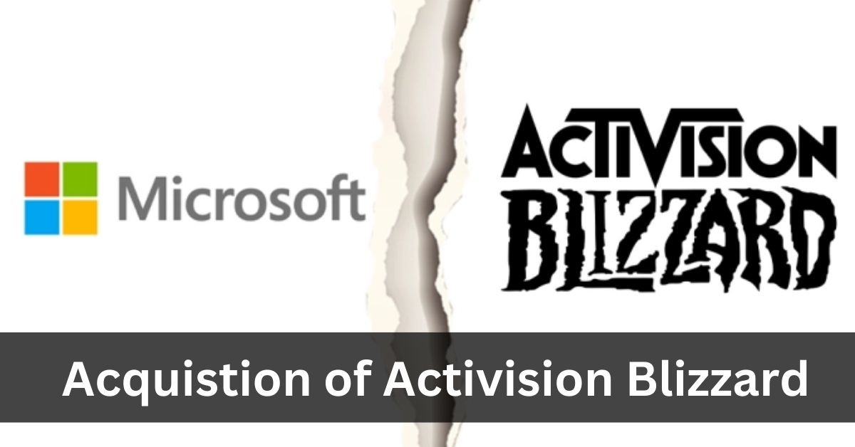 Acquistion of Activision Blizzard
