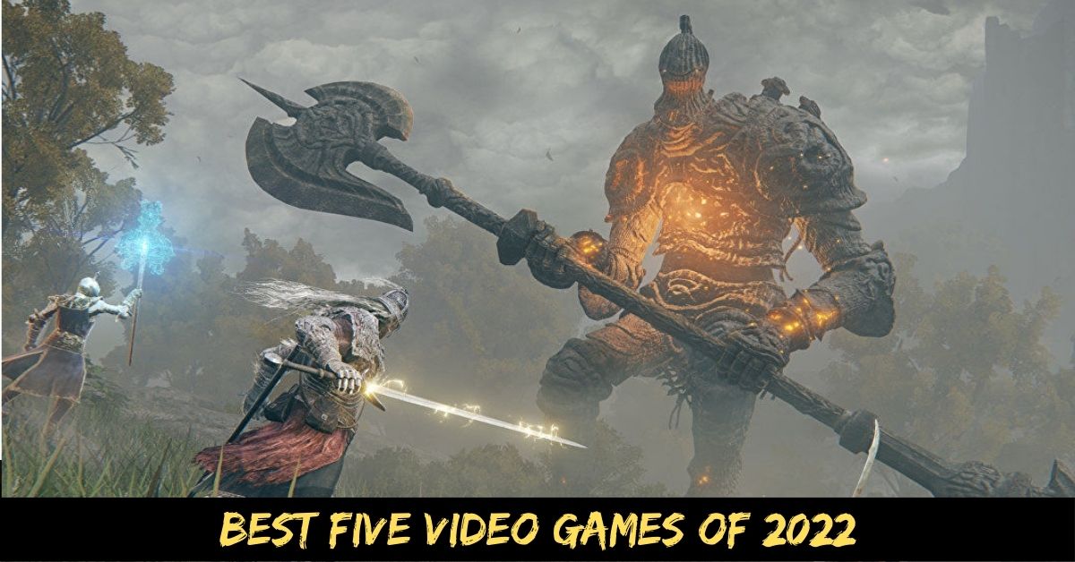 Best Five Video Games of 2022