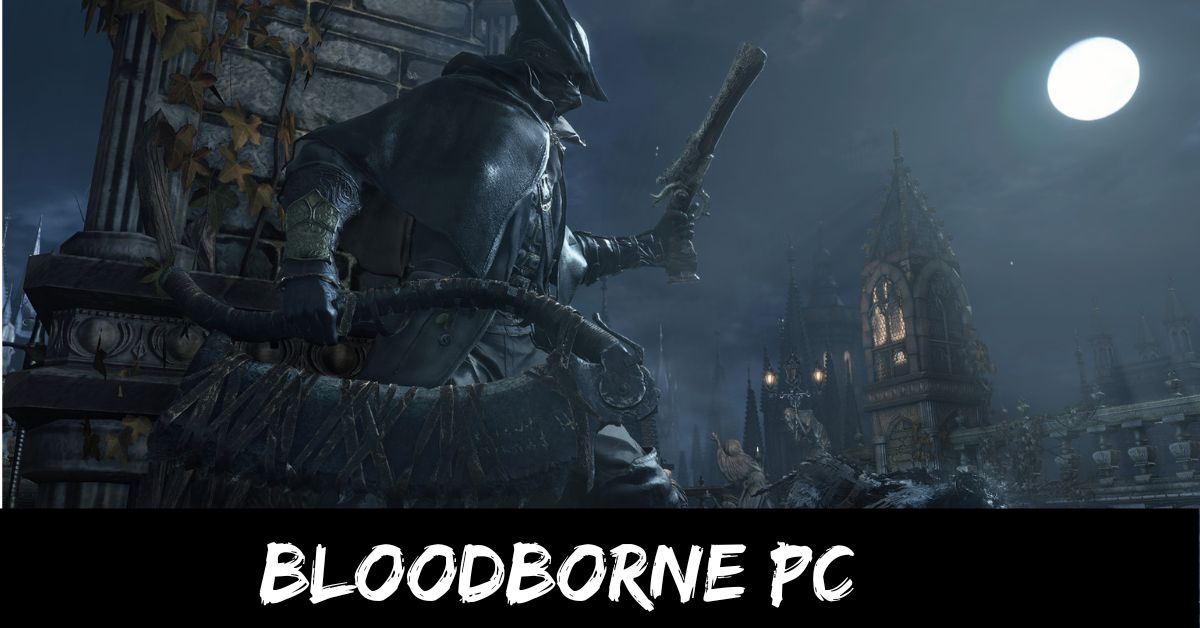 Bloodborne Pc