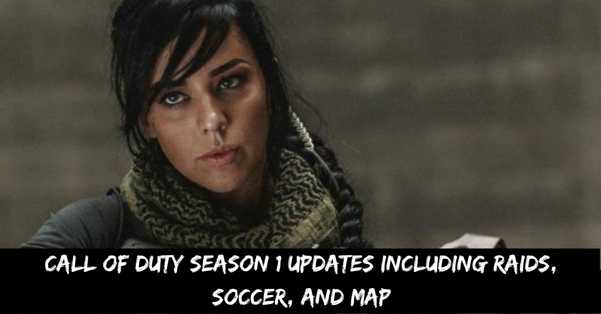 Call of Duty Season 1 Updates Including Raids, Soccer, and Map