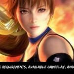 Dead or Alive 6 Pc Requirements, Available Gameplay, and More Information