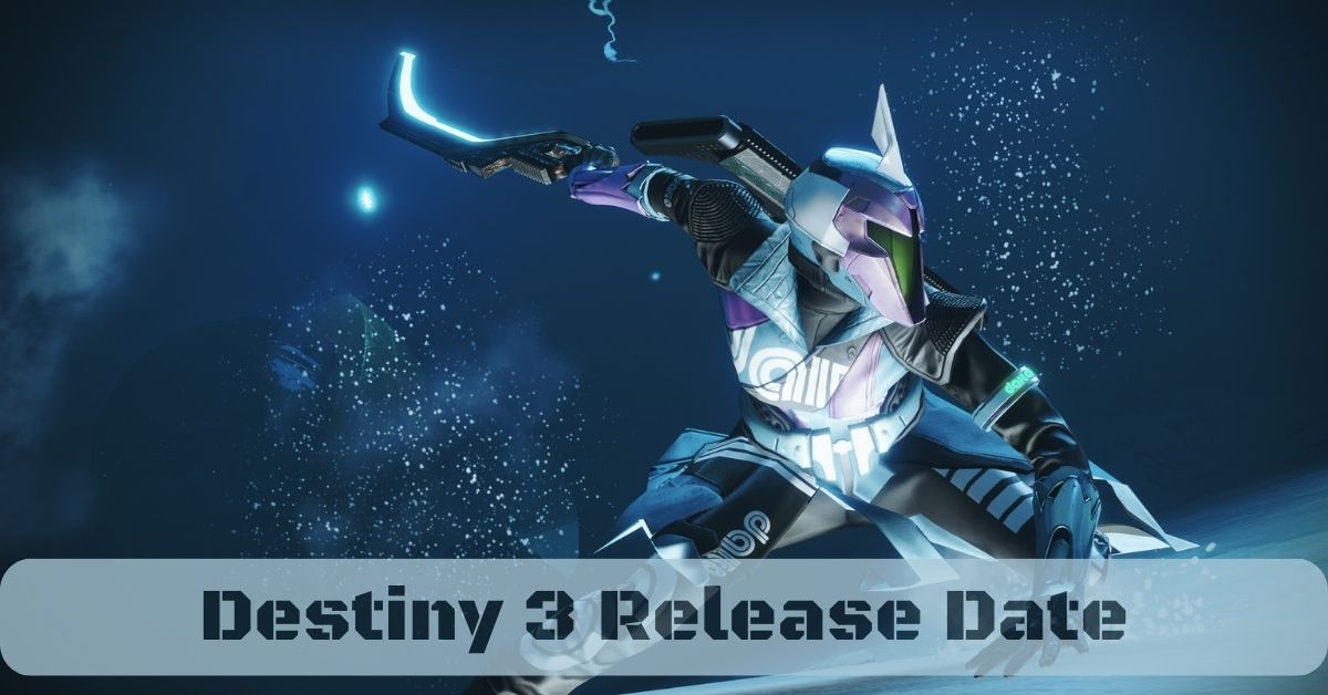 Destiny 3 Release Date