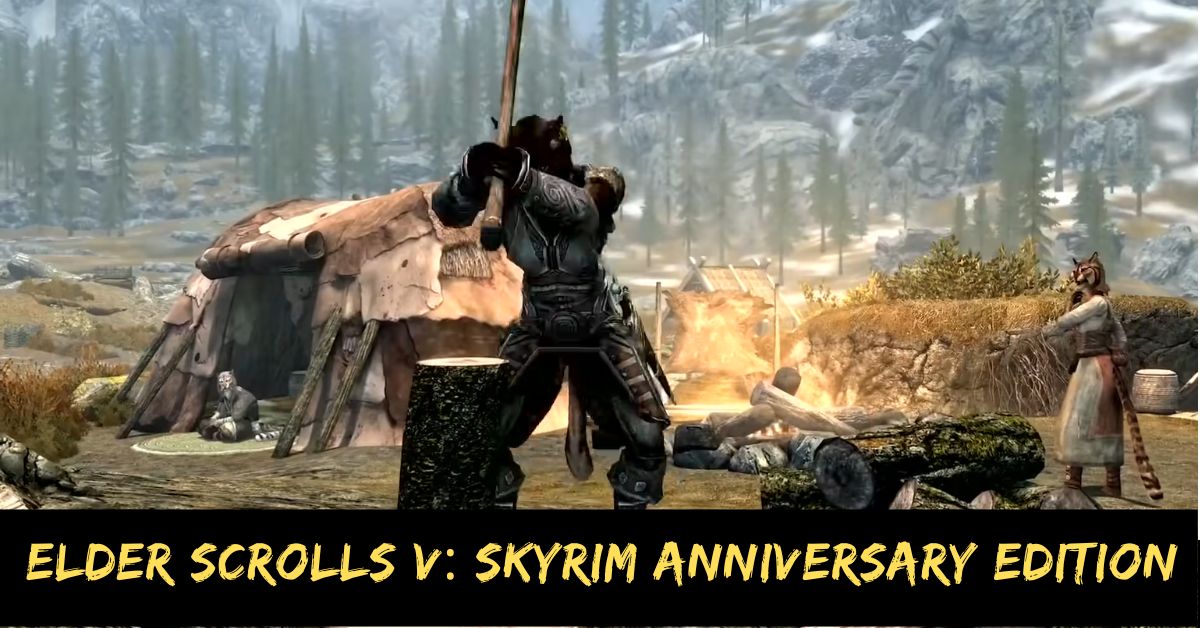 Elder Scrolls V: Skyrim Anniversary Edition