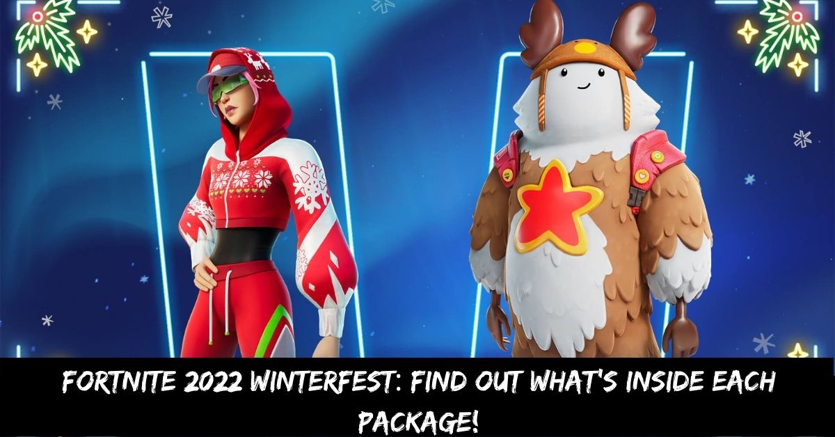 Fortnite 2022 Winterfest Find Out What's Inside Each Package!