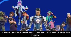 Fortnite Chapter 4 Battle Pass Complete Collection of Skins and Cosmetics