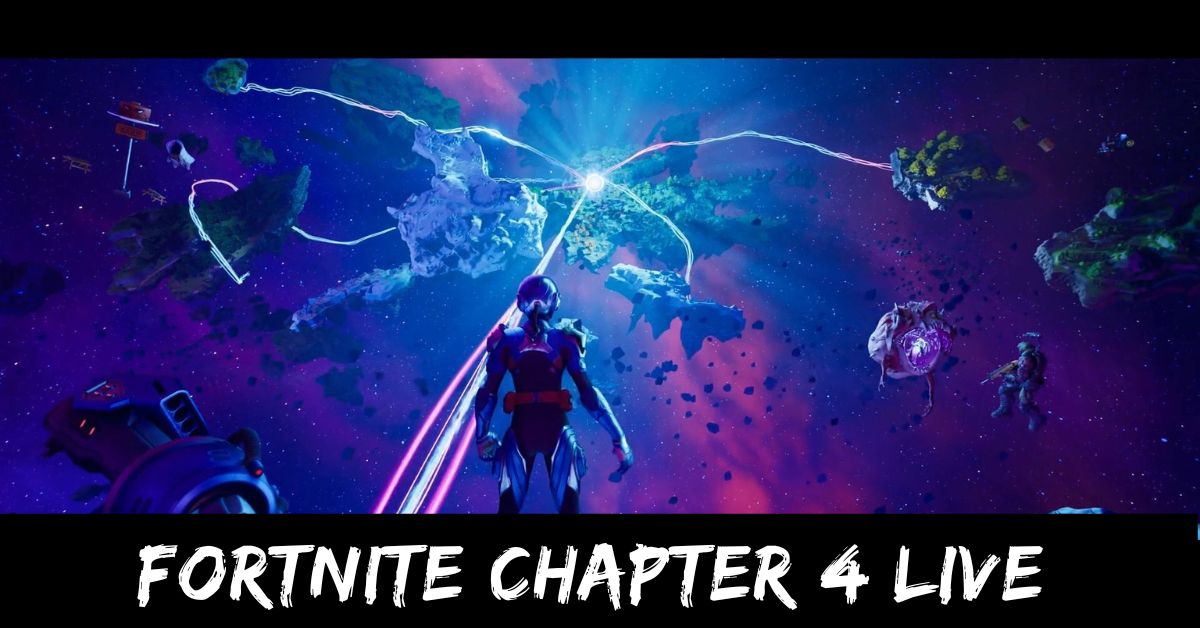 Fortnite Chapter 4 Live