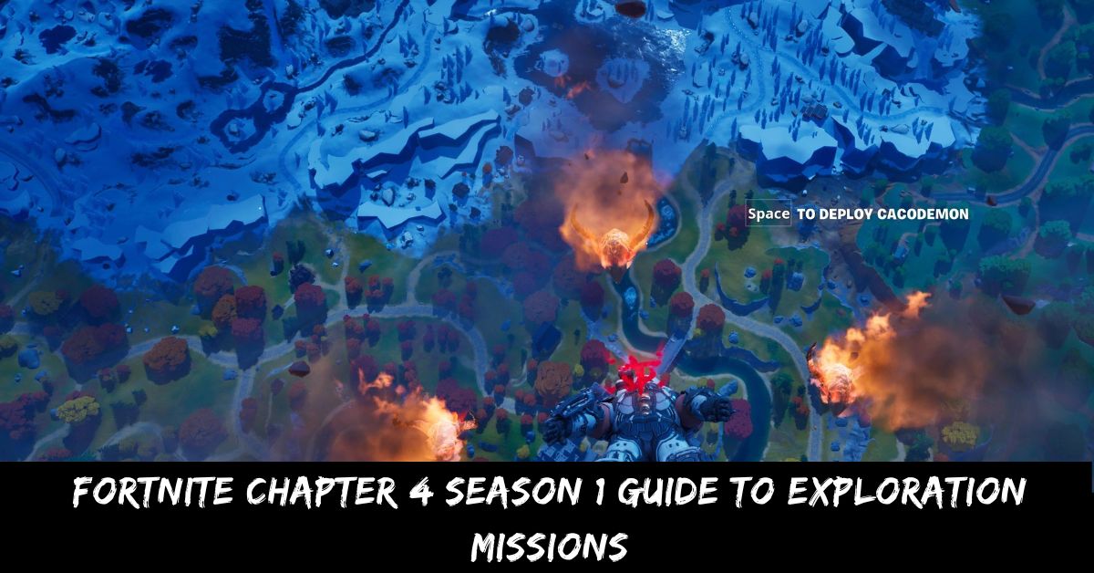 Fortnite Chapter 4 Season 1 Guide to Exploration Missions