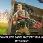 Fortnite Producer Epic Games Must Pay $520 Million in FTC Settlement
