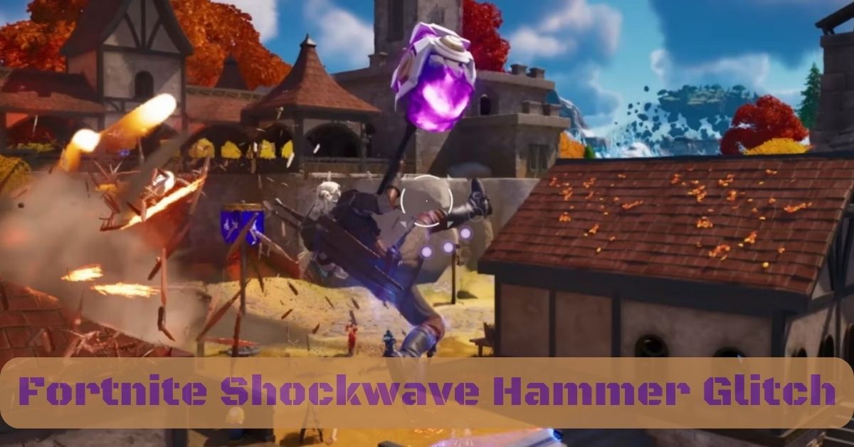 Fortnite Shockwave Hammer Glitch