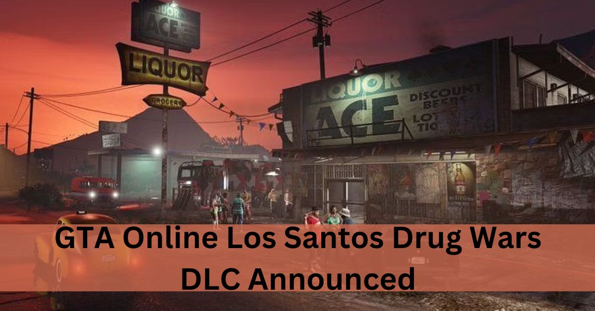 GTA Online Los Santos Drug Wars DLC Announced