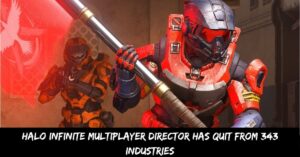Halo Infinite Multiplayer Director Has Quit From 343 Industries