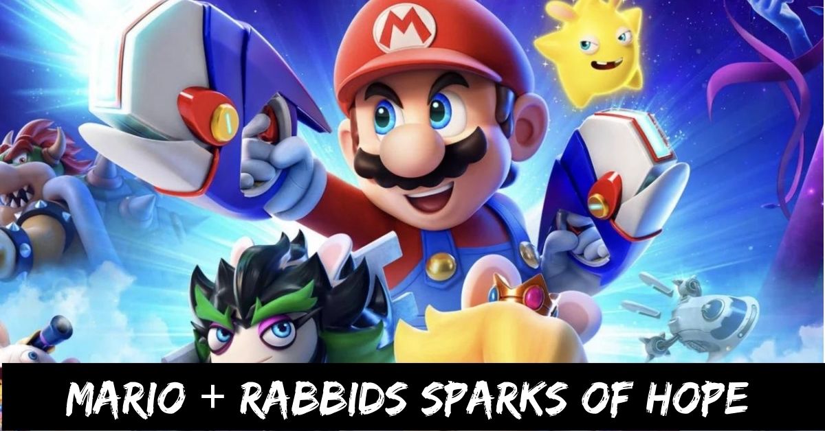 Mario + Rabbids Sparks Of Hope