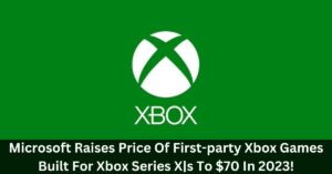 Microsoft Raises Price Of First-party Xbox Games