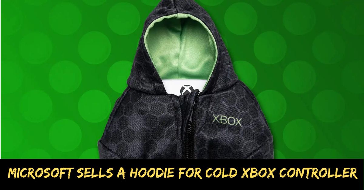 Microsoft Sells a Hoodie for Cold Xbox Controller