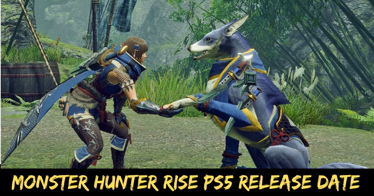 Monster Hunter Rise Ps5 Release Date