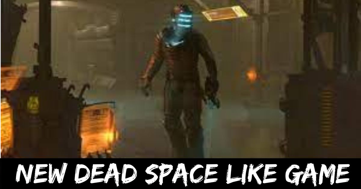 New Dead Space Like Game