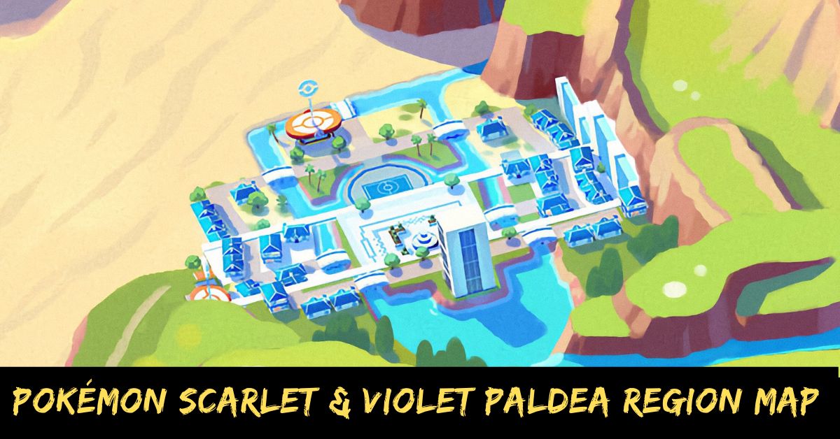 Pokémon Scarlet and Violet Paldea Region Map