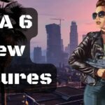 GTA 6 New Features