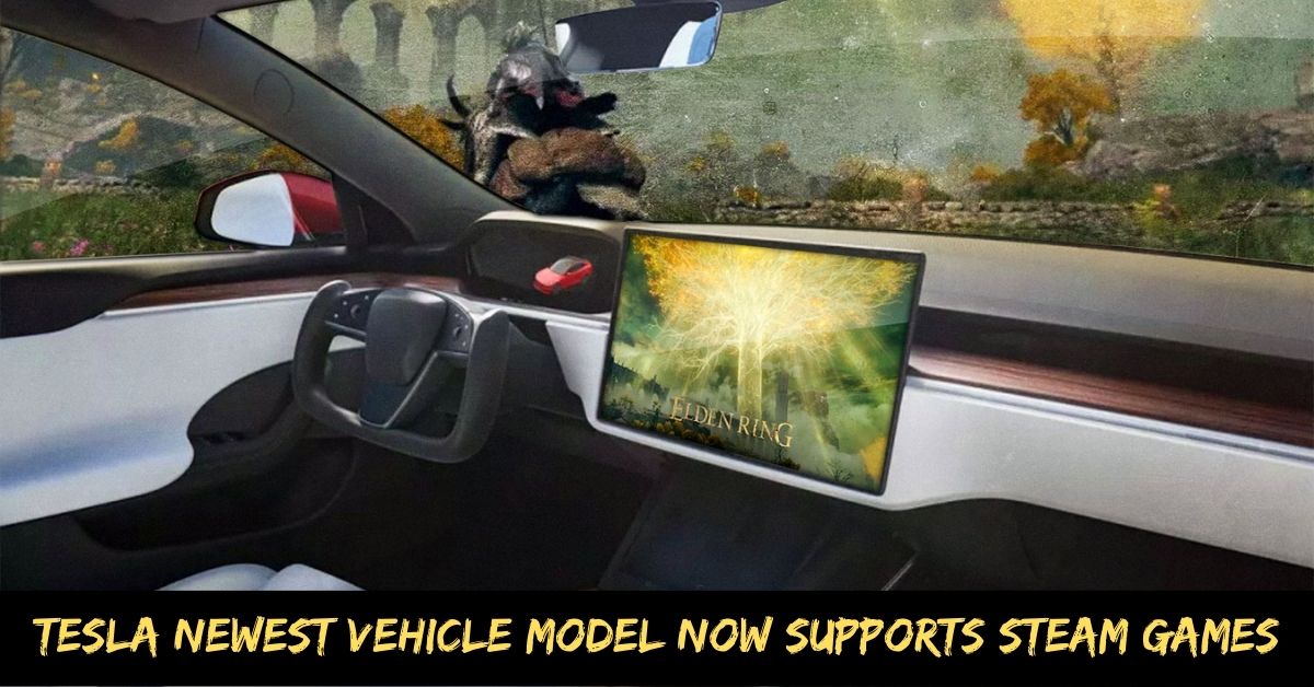 Tesla Newest Vehicle Model Now Supports Steam Games