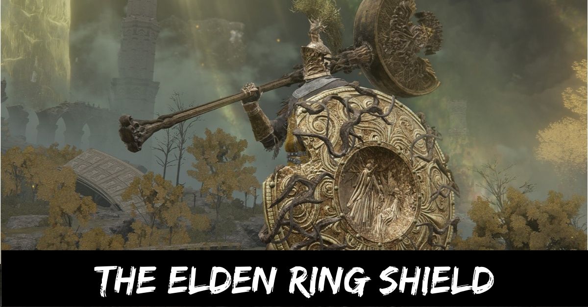 The Elden Ring Shield