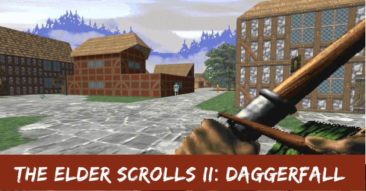 The Elder Scrolls II: Daggerfall