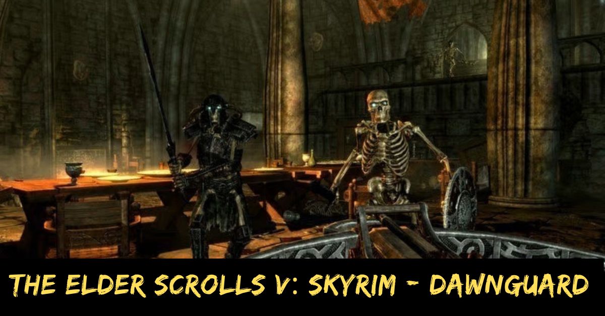 The Elder Scrolls V: Skyrim - Dawnguard