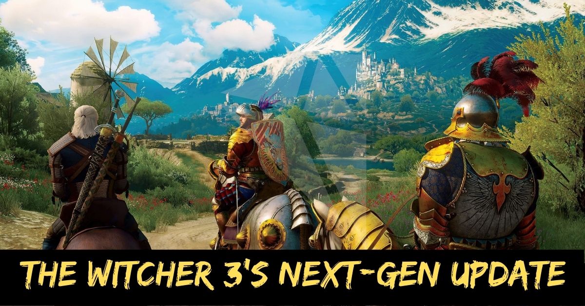 The Witcher 3's Next-gen Update