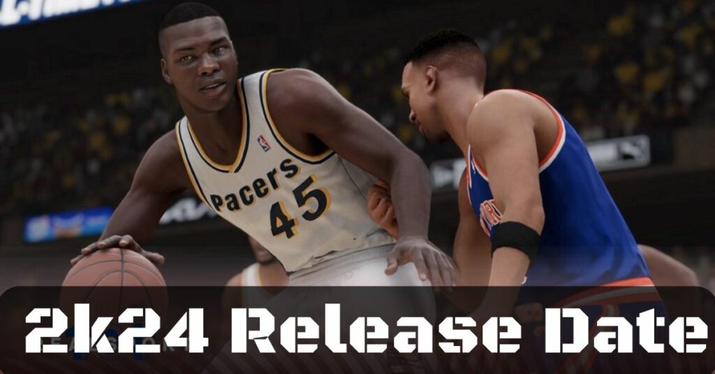 NBA 2k24 Release Date: Its Featuring Cover Athletes and Now Available ...