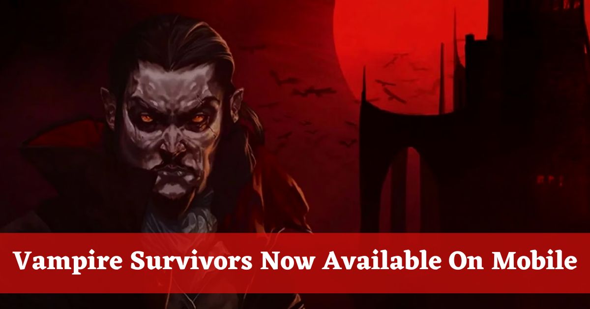 Vampire Survivors Now Available On Mobile