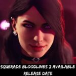 Vampire the Masquerade Bloodlines 2 Available Gameplay, And Release Date