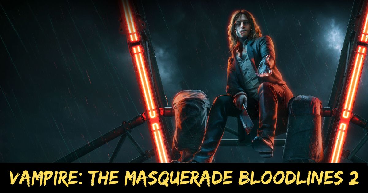 Vampire: the Masquerade Bloodlines 2