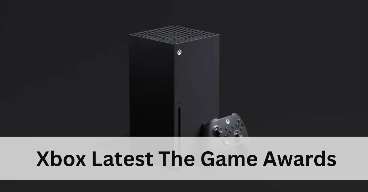 Xbox Latest The Game Awards