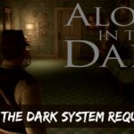 Alone in the Dark System Requirements