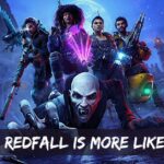 Arkane Redfall Is More Like Far Cry