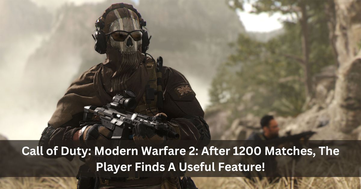 Call of Duty: Modern Warfare 2 Dopo 1200 partite, il giocatore trova una funzione utile!