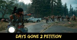 Days Gone 2 Petition