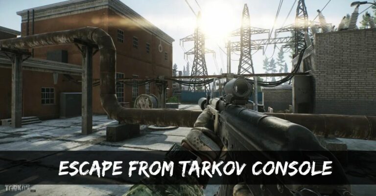 Escape From Tarkov Console