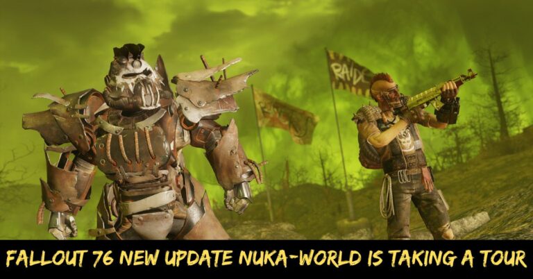 Fallout 76 New Update Nuka-world is Taking a Tour
