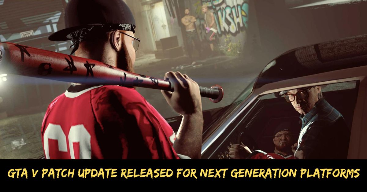 GTA V Patch Update Released for Next Generation Platforms