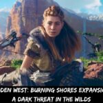 Horizon Forbidden West Burning Shores Expansion, Aloy Chase a Dark Threat in the Wilds